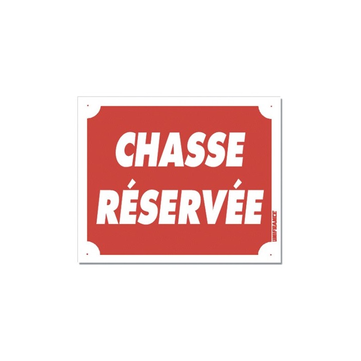 Panneau "Chasse réservée" akylux - 30x25cm